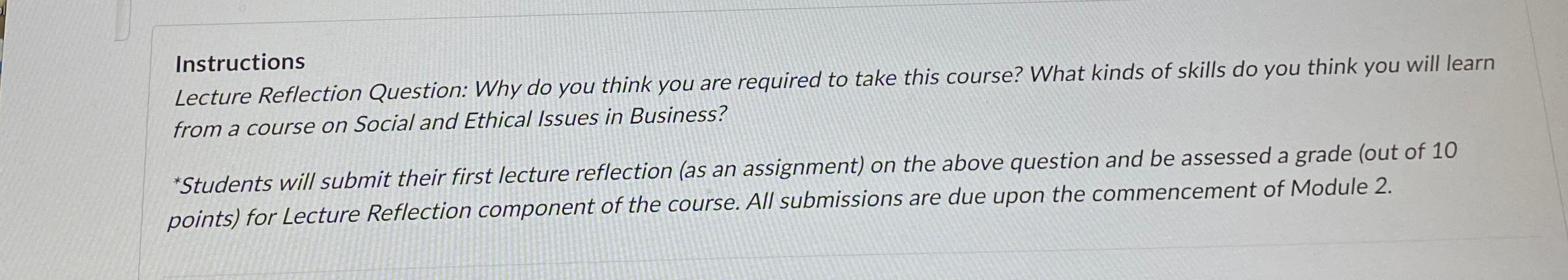  Instructions Lecture Reflection Question: Why do you think you are required
