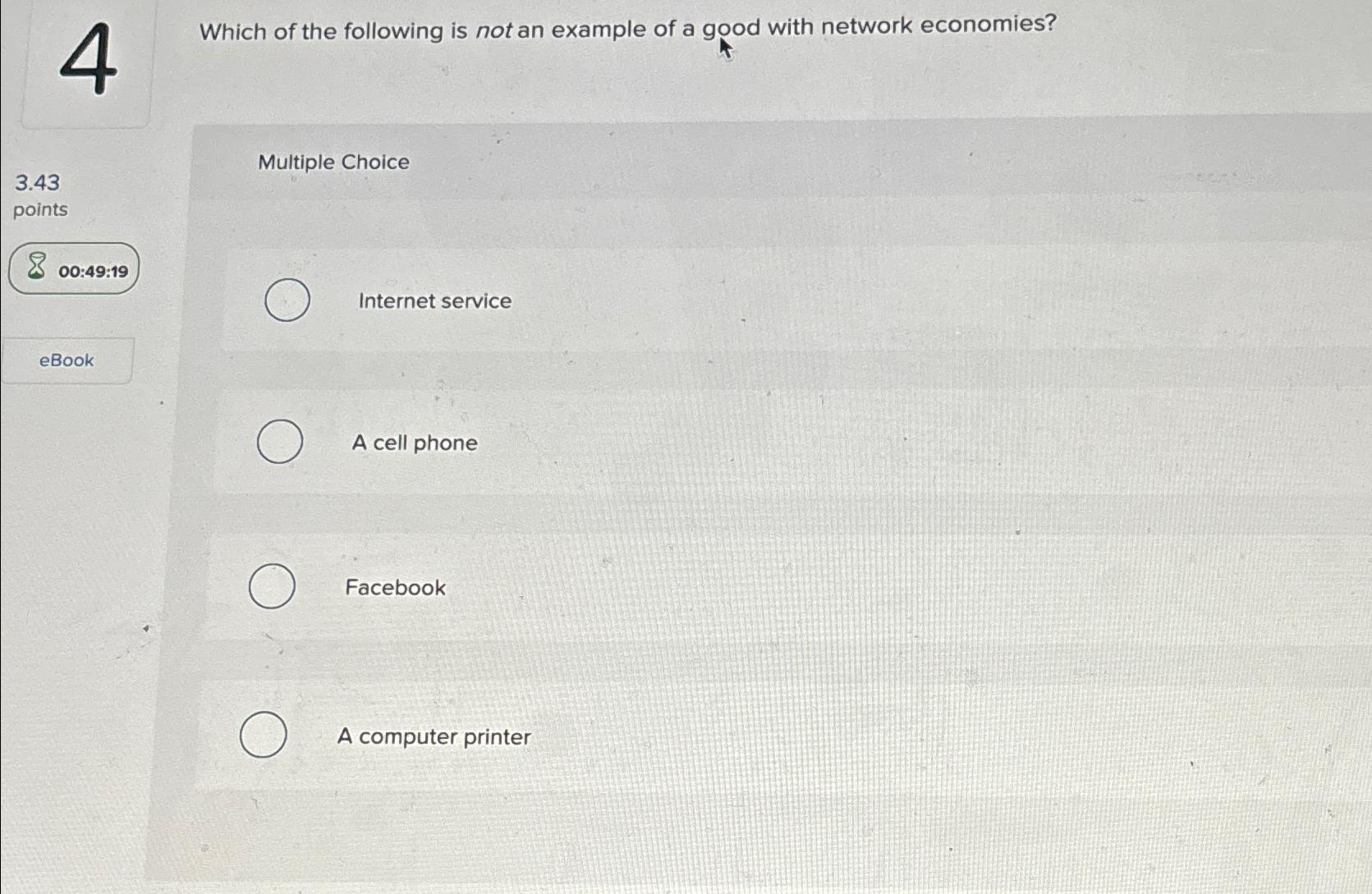  4 3.43 points 00:49:19 eBook Which of the following is not