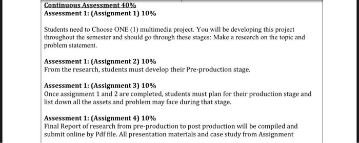  Continuous Assessment 40% Assessment 1: (Assignment 1) 10\% Students need to