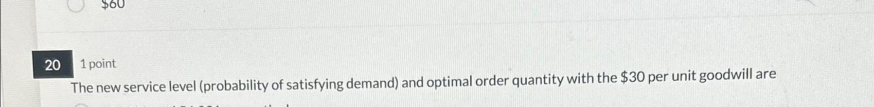  201 point The new service level (probability of satisfying demand) and