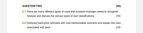  Project Management 2 QUESTION TWO [30] 2.1 There are many different