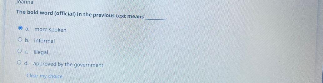  The bold word (official) in the previous text means a. more