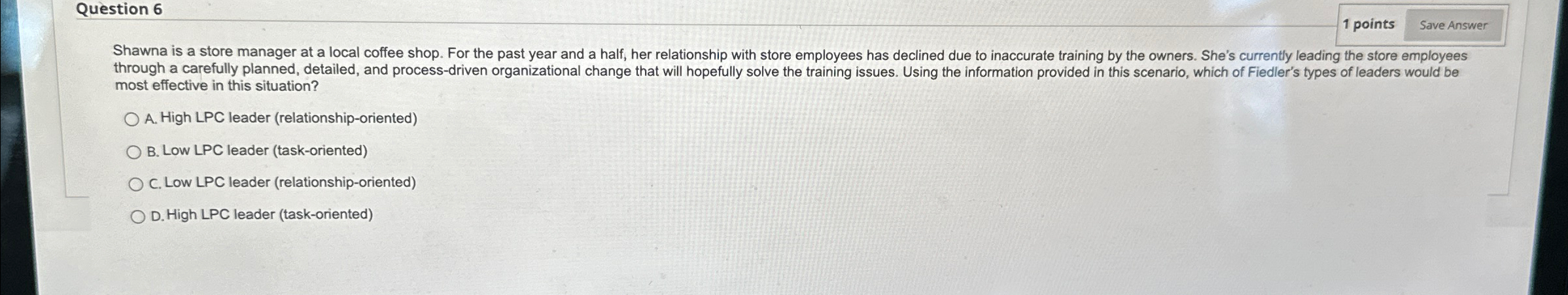  Question 6 1 points Shawna is a store manager at a