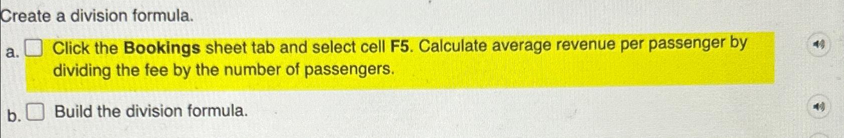  Create a division formula. a. Click the Bookings sheet tab and