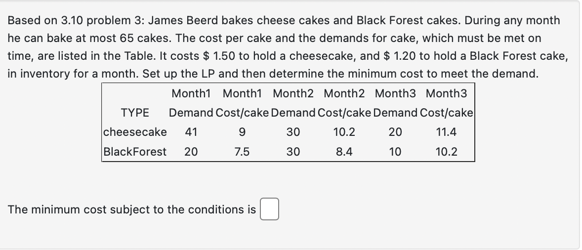 Based on 3.10 problem 3: James Beerd bakes cheese cakes and