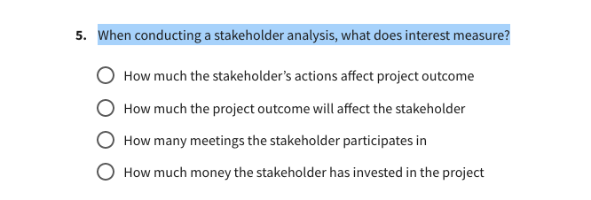 When conducting a stakeholder analysis, what does interest measure? How much