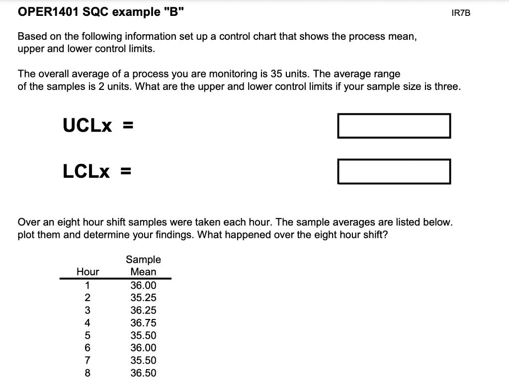 Please Explain Someone OPER1401 SQC example "B" Based on the following