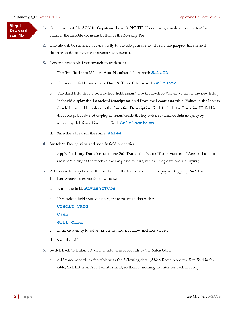 1. Oper the start lie AC2016-Capstone-Level2. NOTE: If necessary, chable active