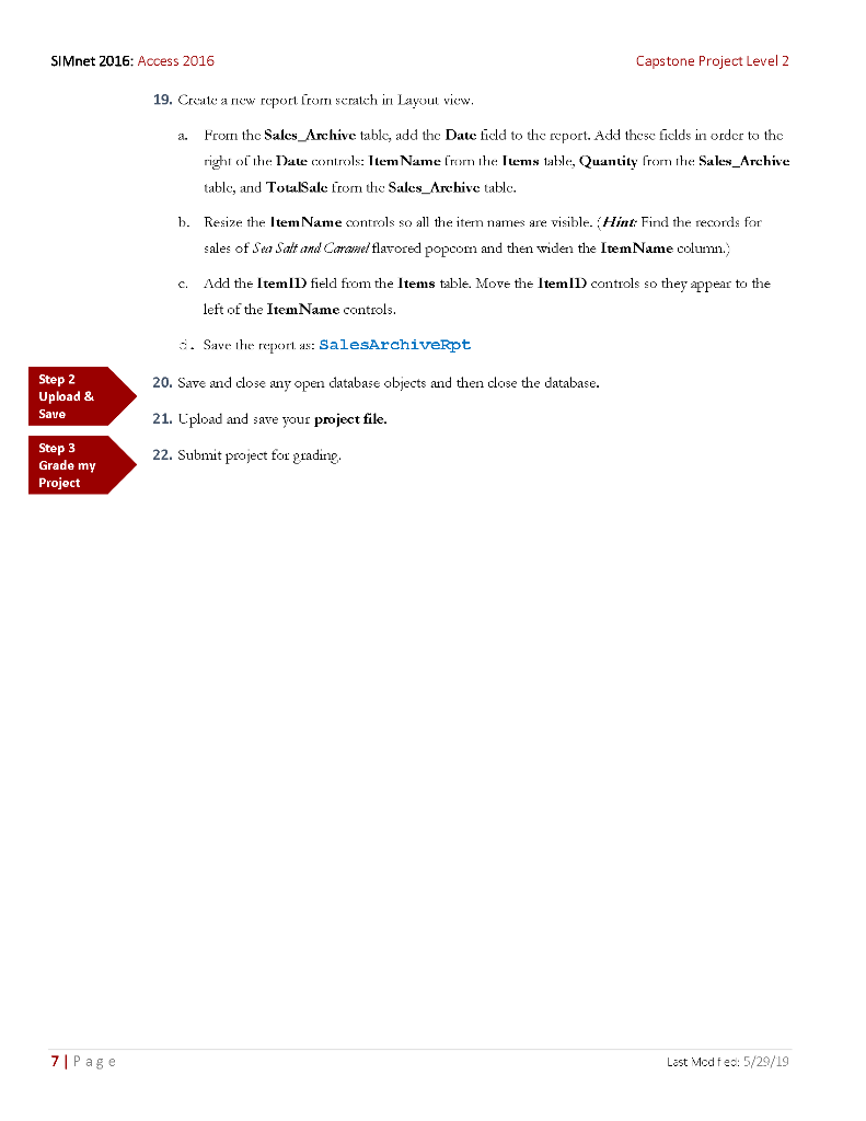 2. The first field should be an AutoNumber field named: SaleID b.
