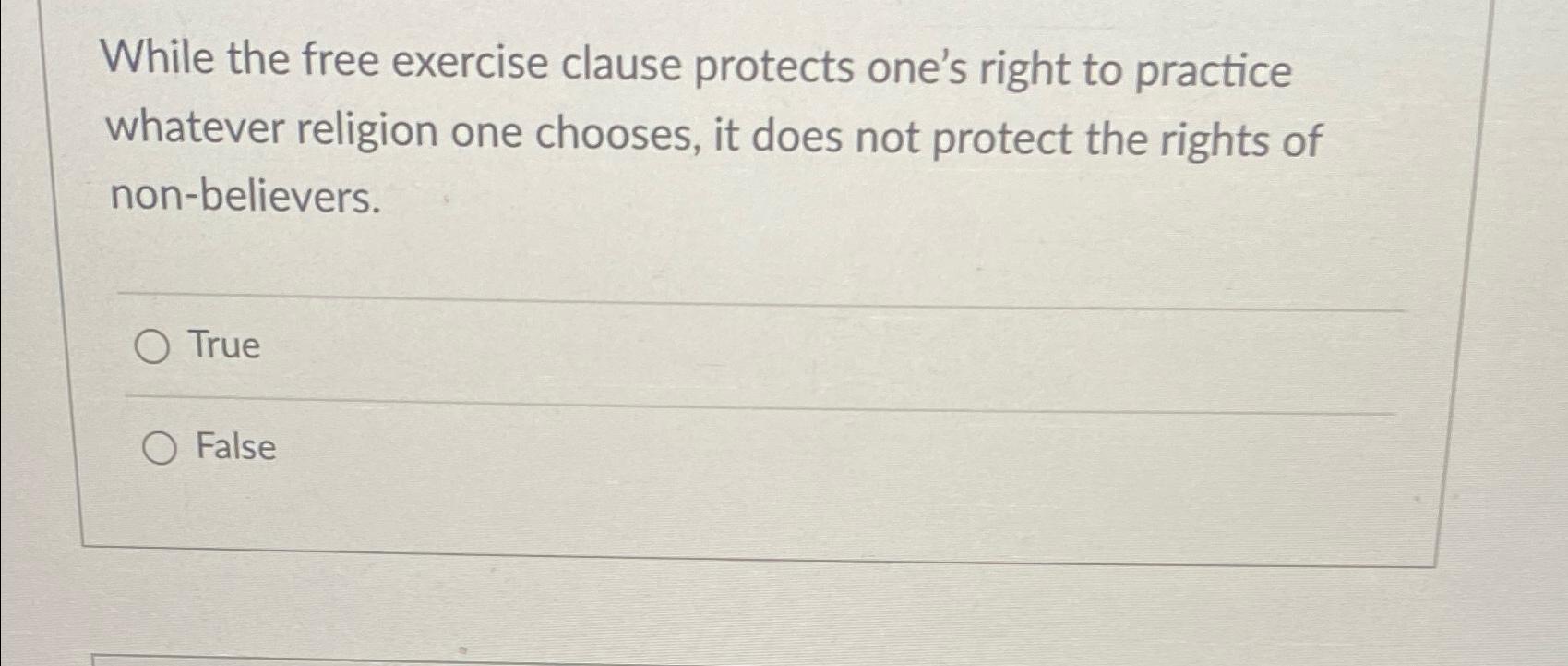  While the free exercise clause protects one's right to practice whatever