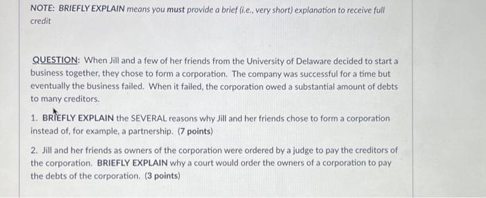  NOTE: BRIEFLY EXPLAIN means you must provide a brief (i.e., very