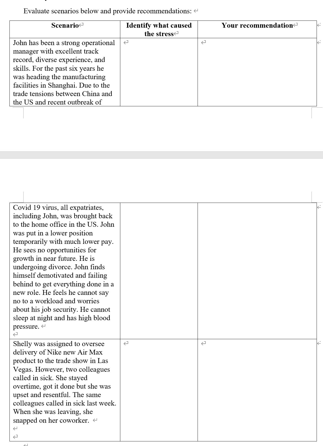Please help me with these questions. https://www.ted.com/talks/kelly_mcgonigal_how_to_make_stress_your_friendThis video may help Evaluate scenarios