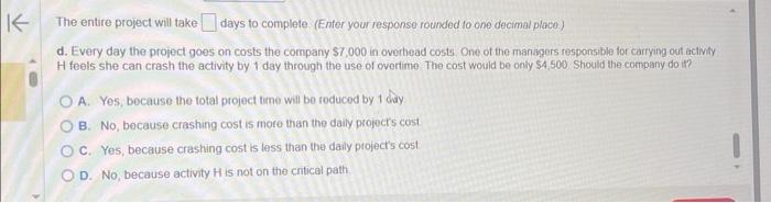 rounded fo one decimal place) Activity(-ies) is (are) on all paths. c.