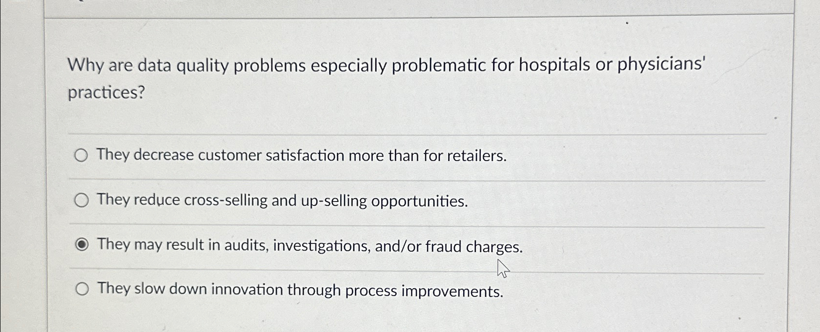  Why are data quality problems especially problematic for hospitals or physicians'