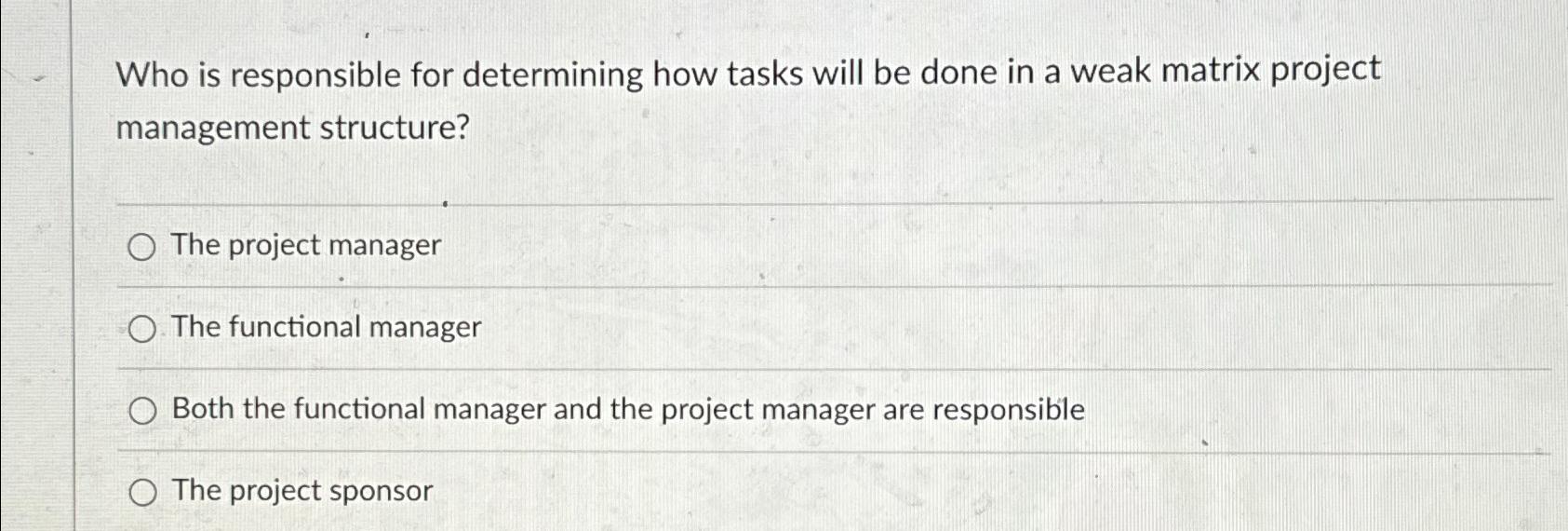  Who is responsible for determining how tasks will be done in