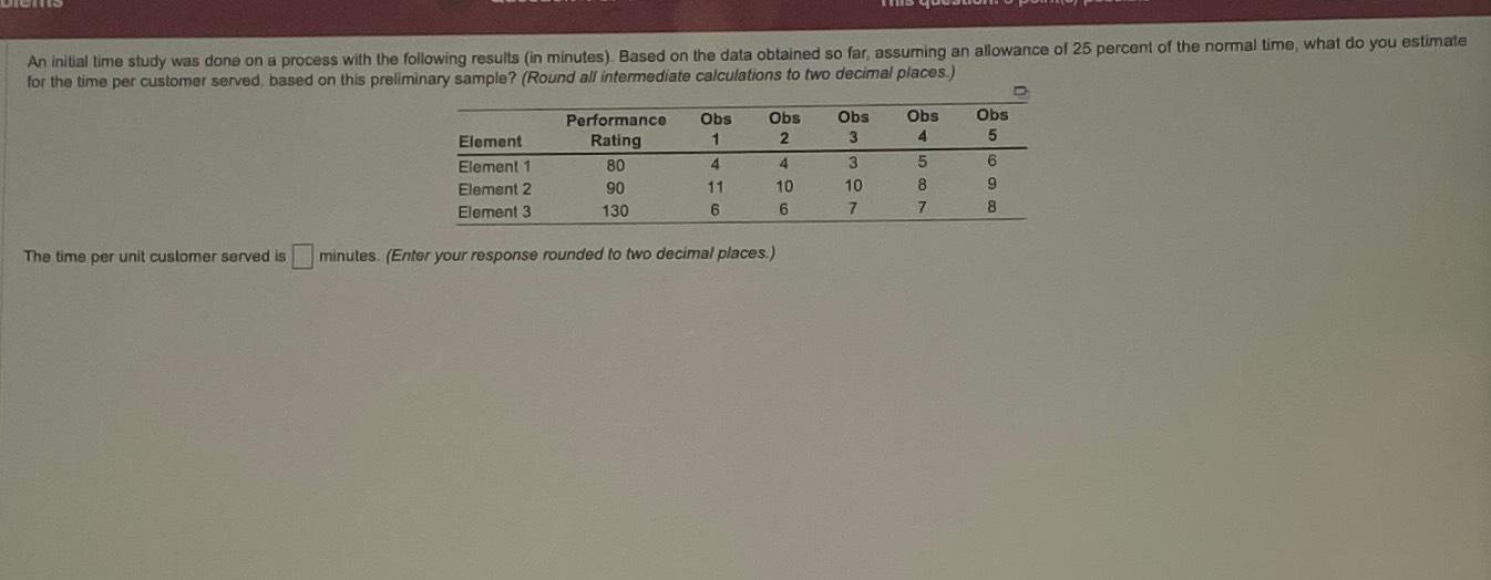  for the time per customer served, based on this preliminary sample?