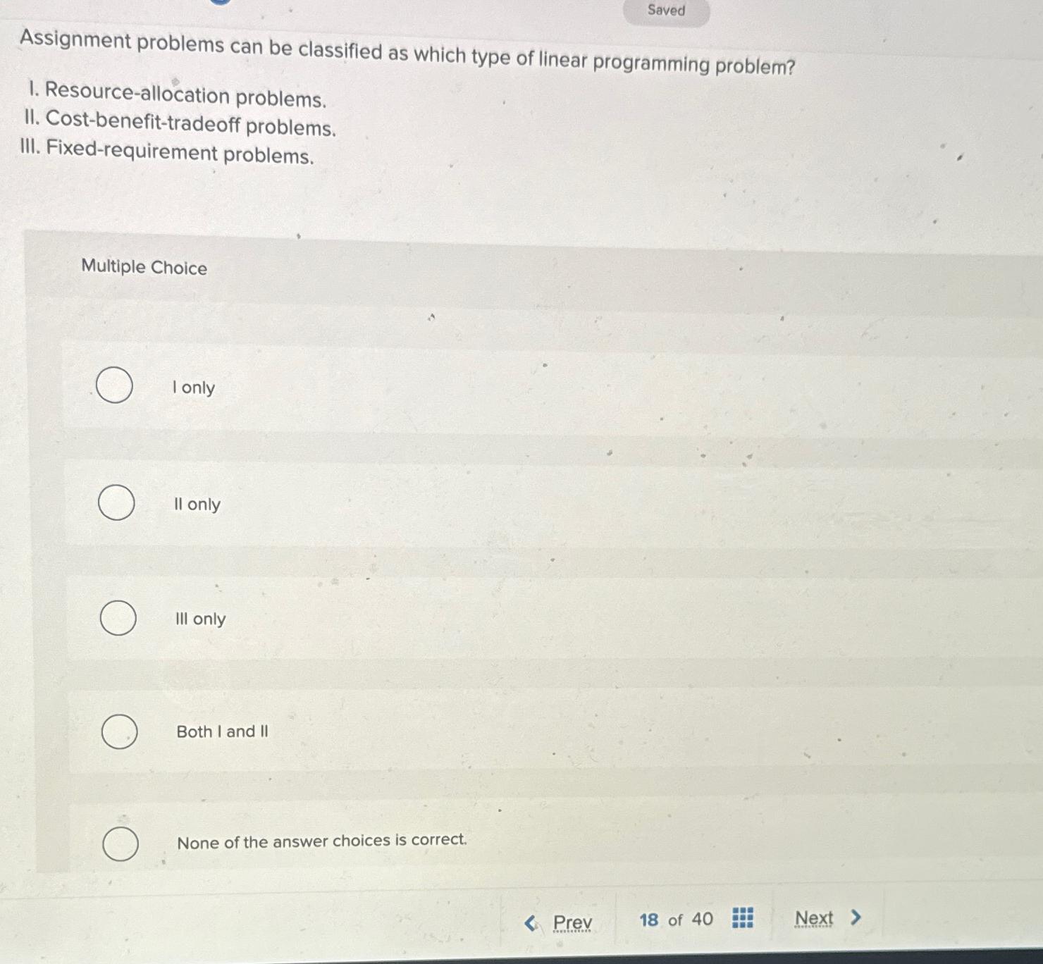  Saved Assignment problems can be classified as which type of linear