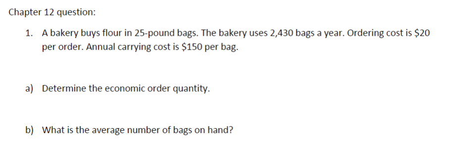 Make sure to show work please. Chapter 12 question: 1. A bakery