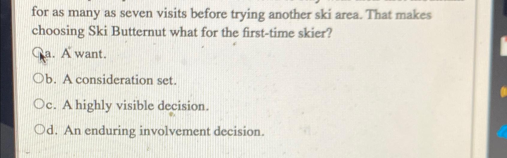  for as many as seven visits before trying another ski area.