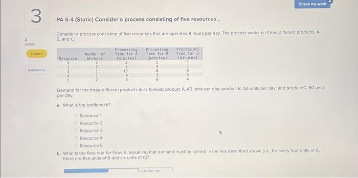  PA 5-4 (Static) Consider a process consisting of five resources... Consider