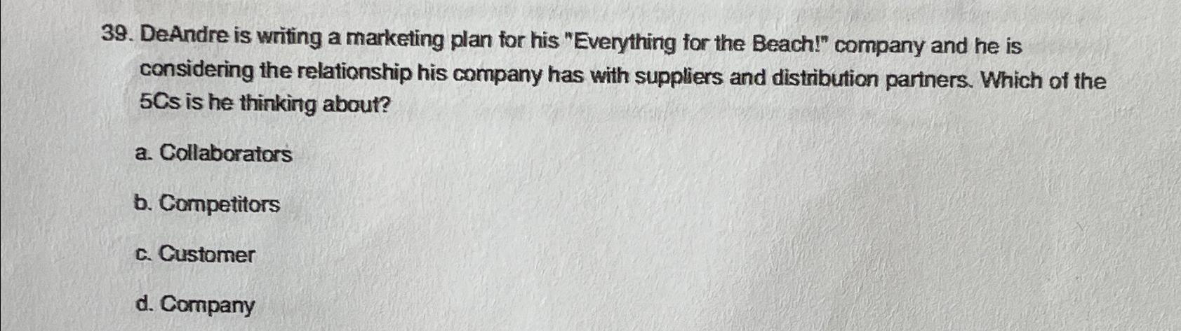  DeAndre is writing a marketing plan for his "Everything for the