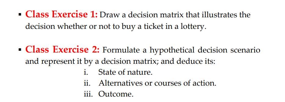 - Class Exercise 1: Draw a decision matrix that illustrates the