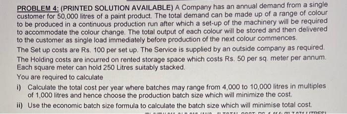  PROBLEM 4: (PRINTED SOLUTION AVAILABLE) A Company has an annual demand