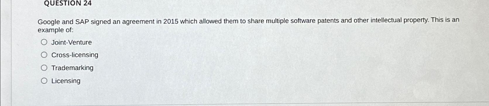  QUESTION 24 Google and SAP signed an agreement in 2015 which