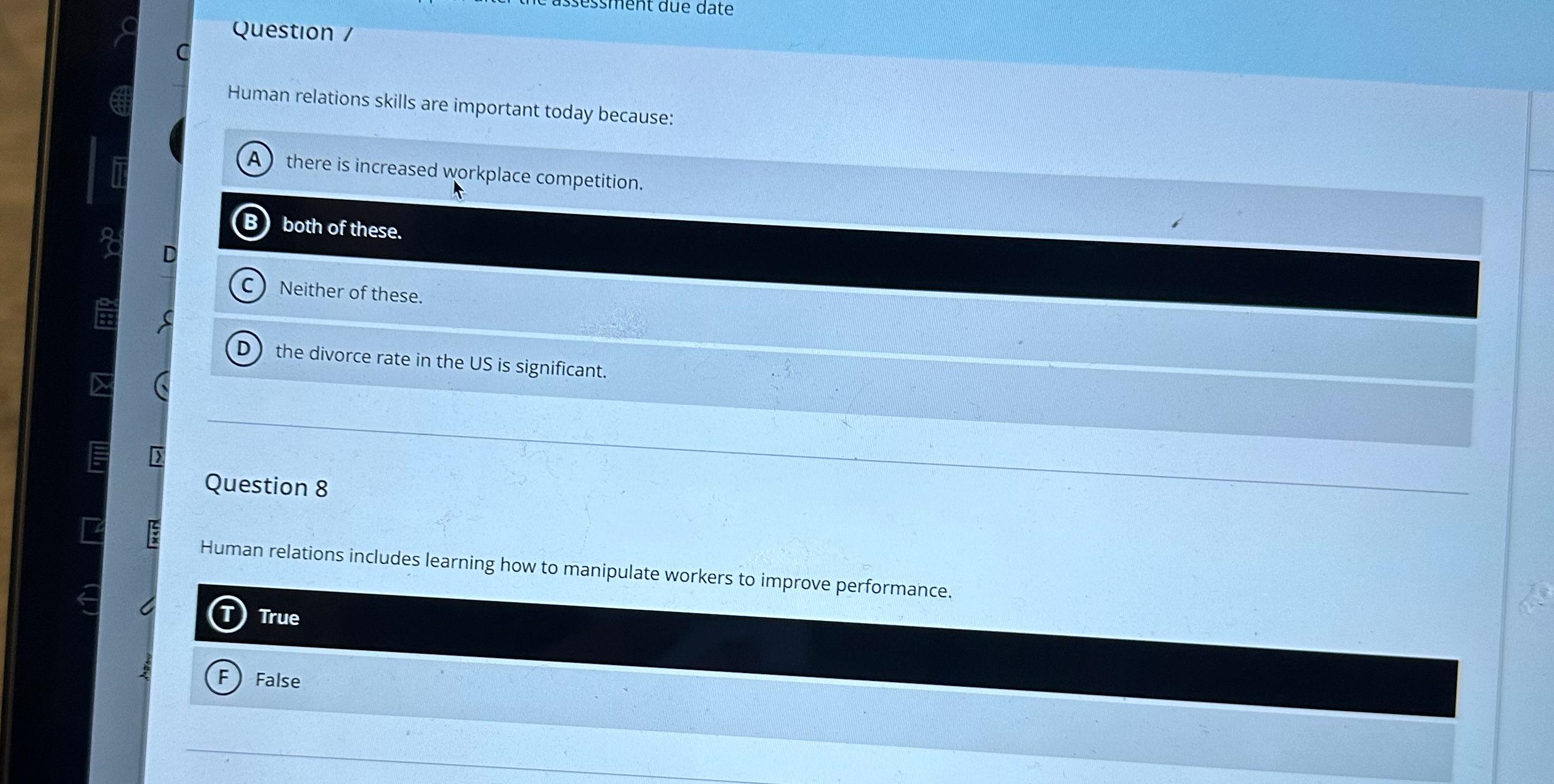  Question / Human relations skills are important today because: there is