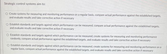  Strategic control systems aim to: Create systems for measuring and monitoring