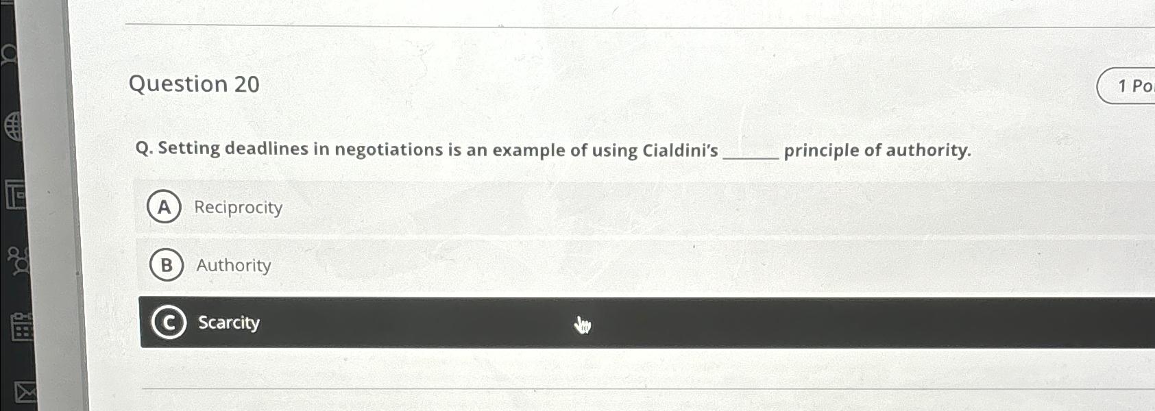  Question 20 Q. Setting deadlines in negotiations is an example of