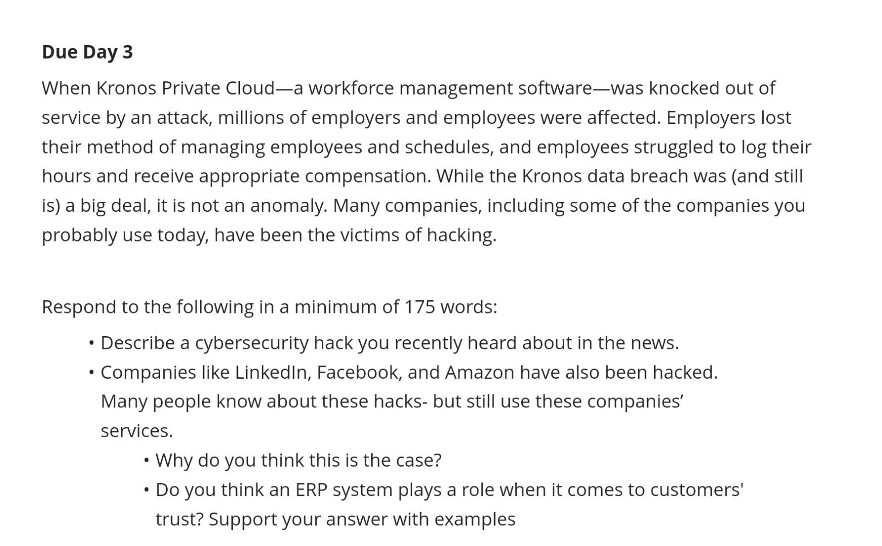  Due Day 3 When Kronos Private Cloud-a workforce management software-was knocked