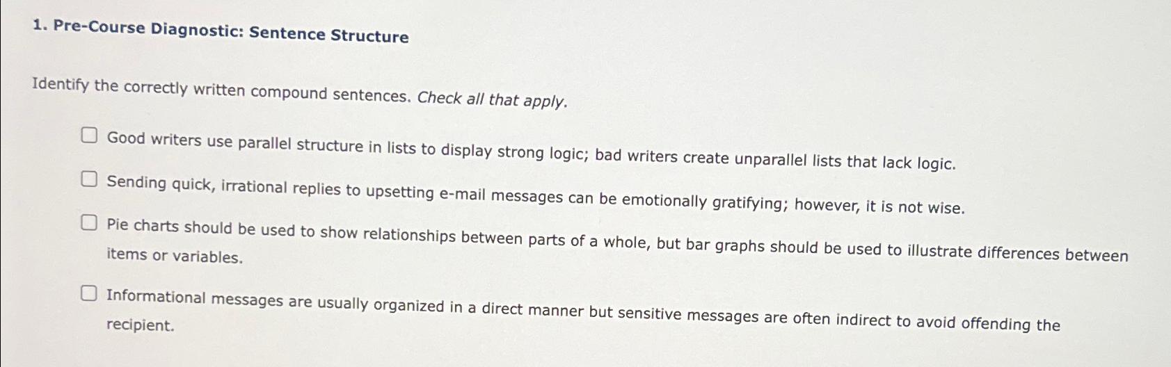  Pre-Course Diagnostic: Sentence Structure Identify the correctly written compound sentences. Check