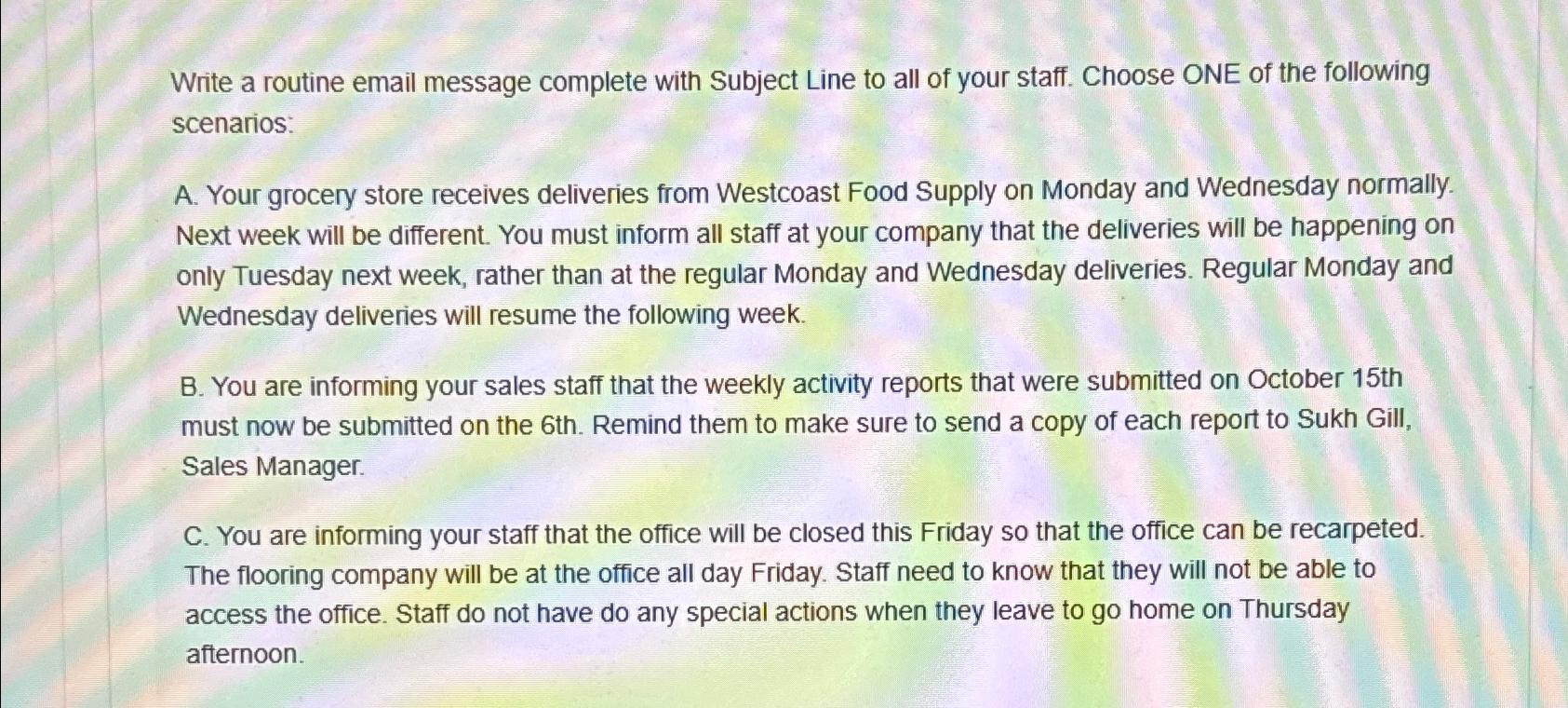  Write a routine email message complete with Subject Line to all