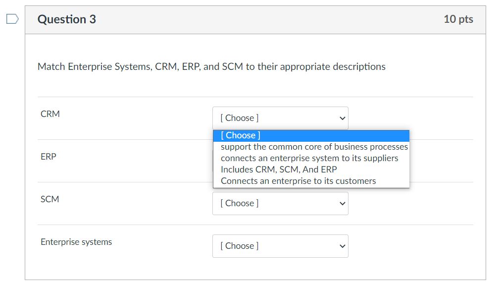 ERP systems include any technology used within an organization's boundaries ERP systems