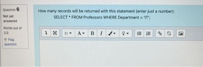 the remaining questions. Table: Professors Using the table above, what would be