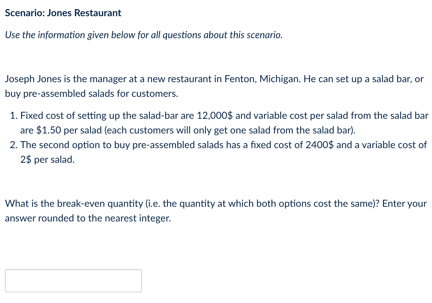  Use the information given below for all questions about this scenario.