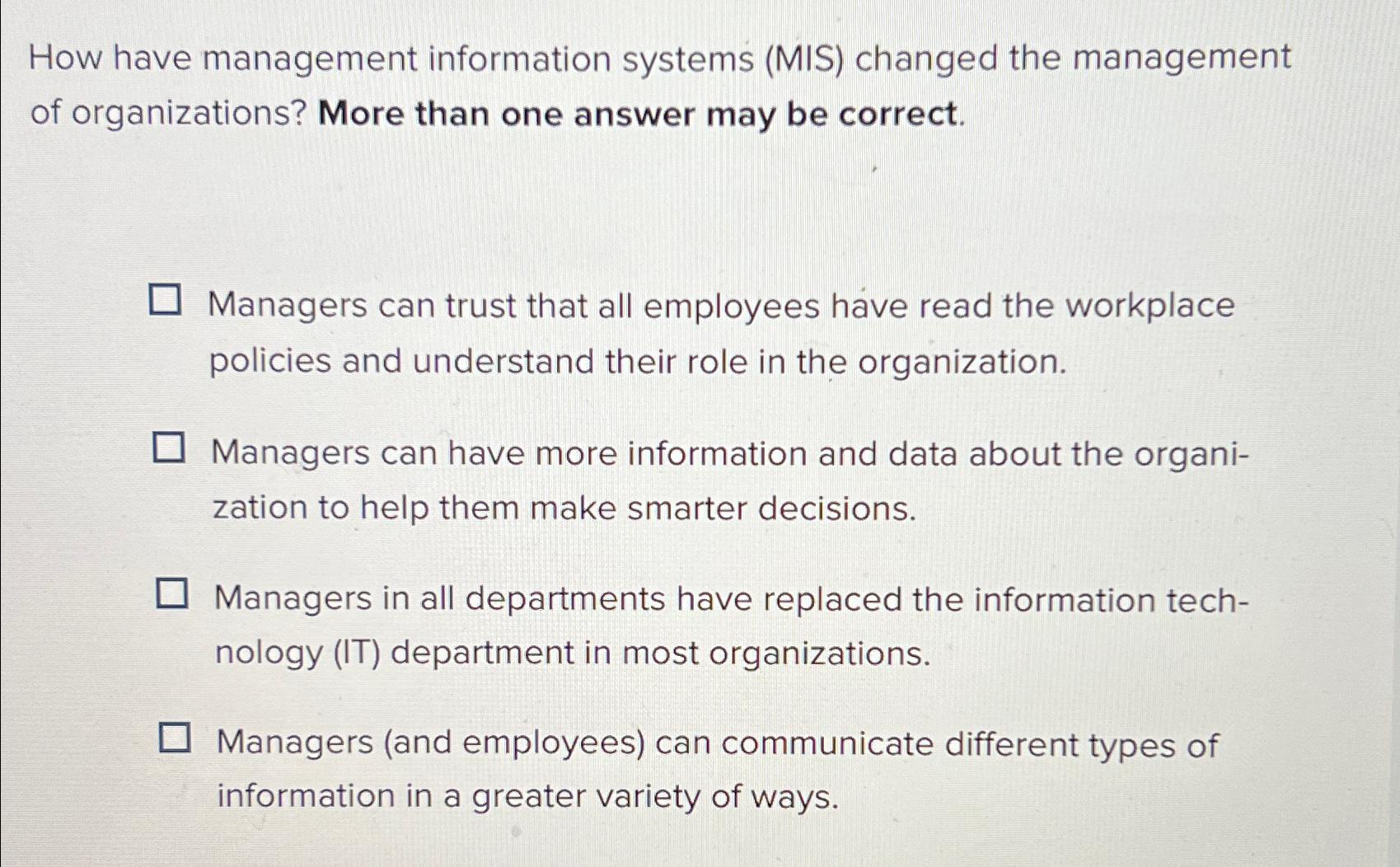  How have management information systems (MIS) changed the management of organizations?