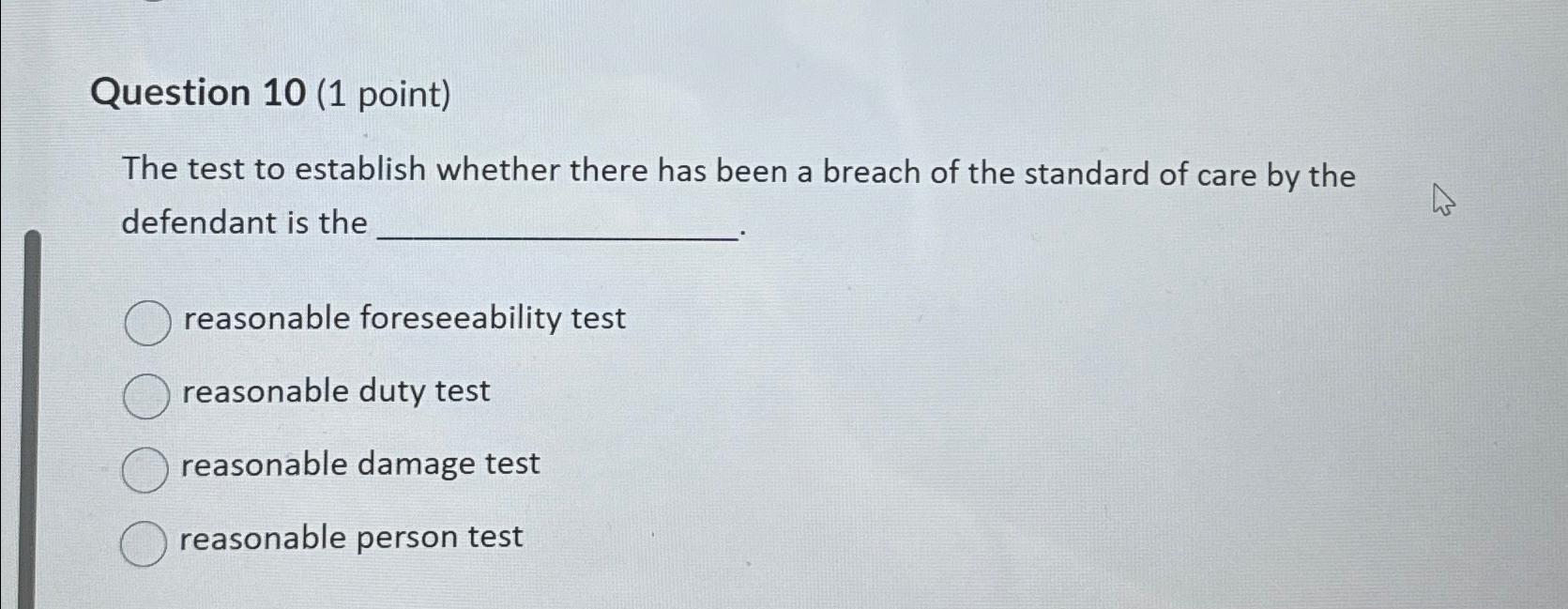  Question 10(1 point) The test to establish whether there has been