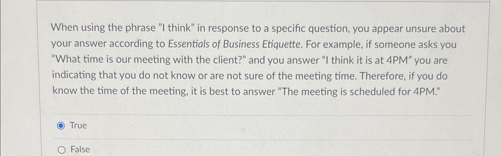  When using the phrase "I think" in response to a specific
