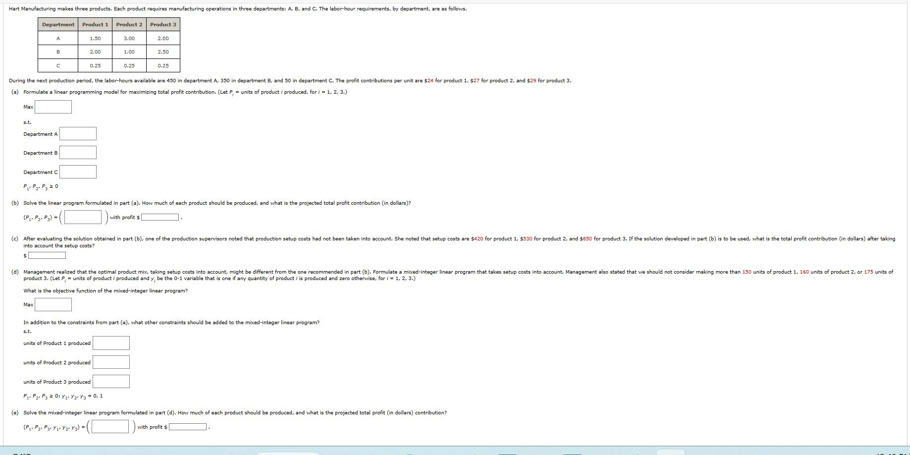  (a) Formulate a linear programming model for maximizing total profit contribution.
