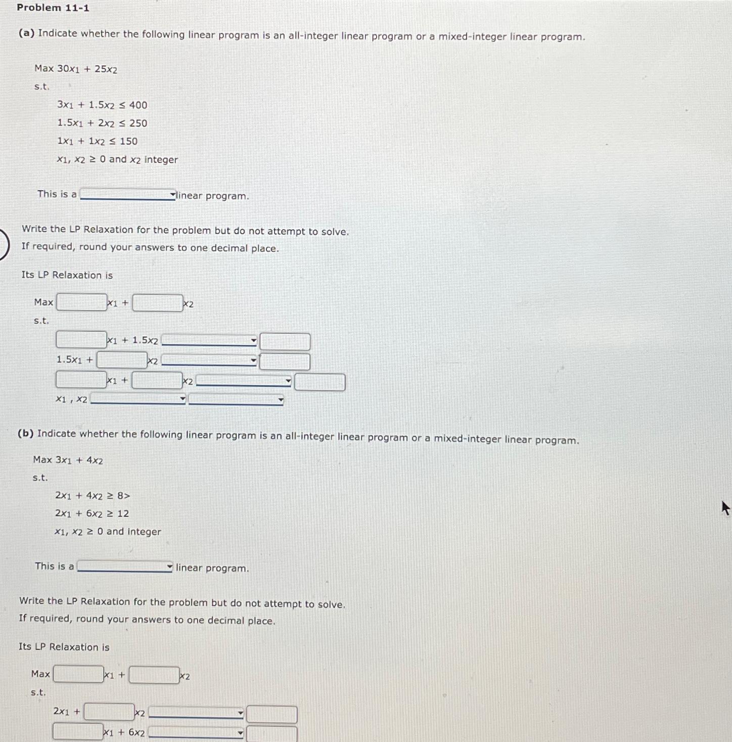  Problem 11-1 (a) Indicate whether the following linear program is an