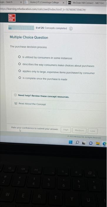  Multiple Choice Question The purchase decision process Is utilized by consumers