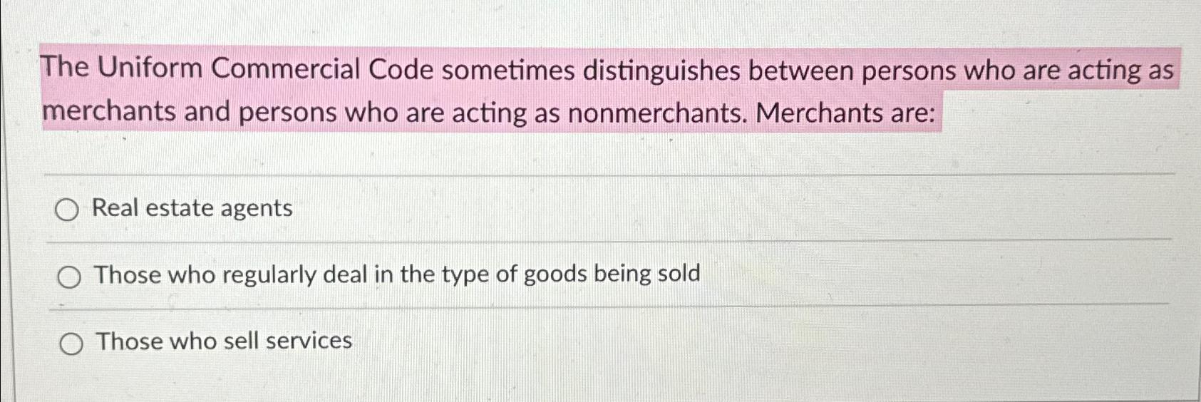  The Uniform Commercial Code sometimes distinguishes between persons who are acting