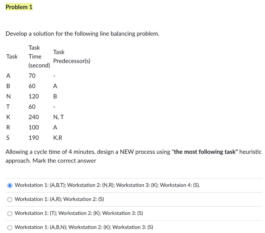  Develop a solution for the following line balancing problem. Allowing a