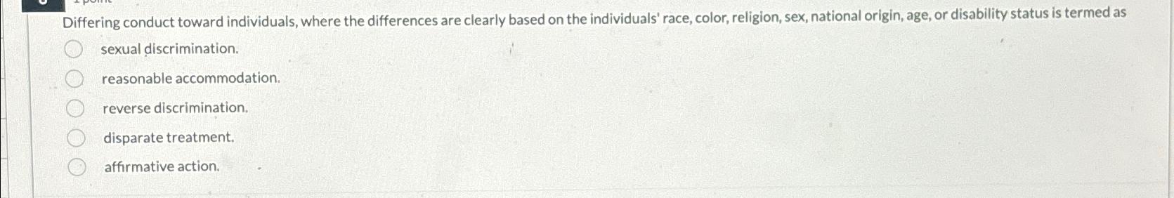  Differing conduct toward individuals, where the differences are clearly based on