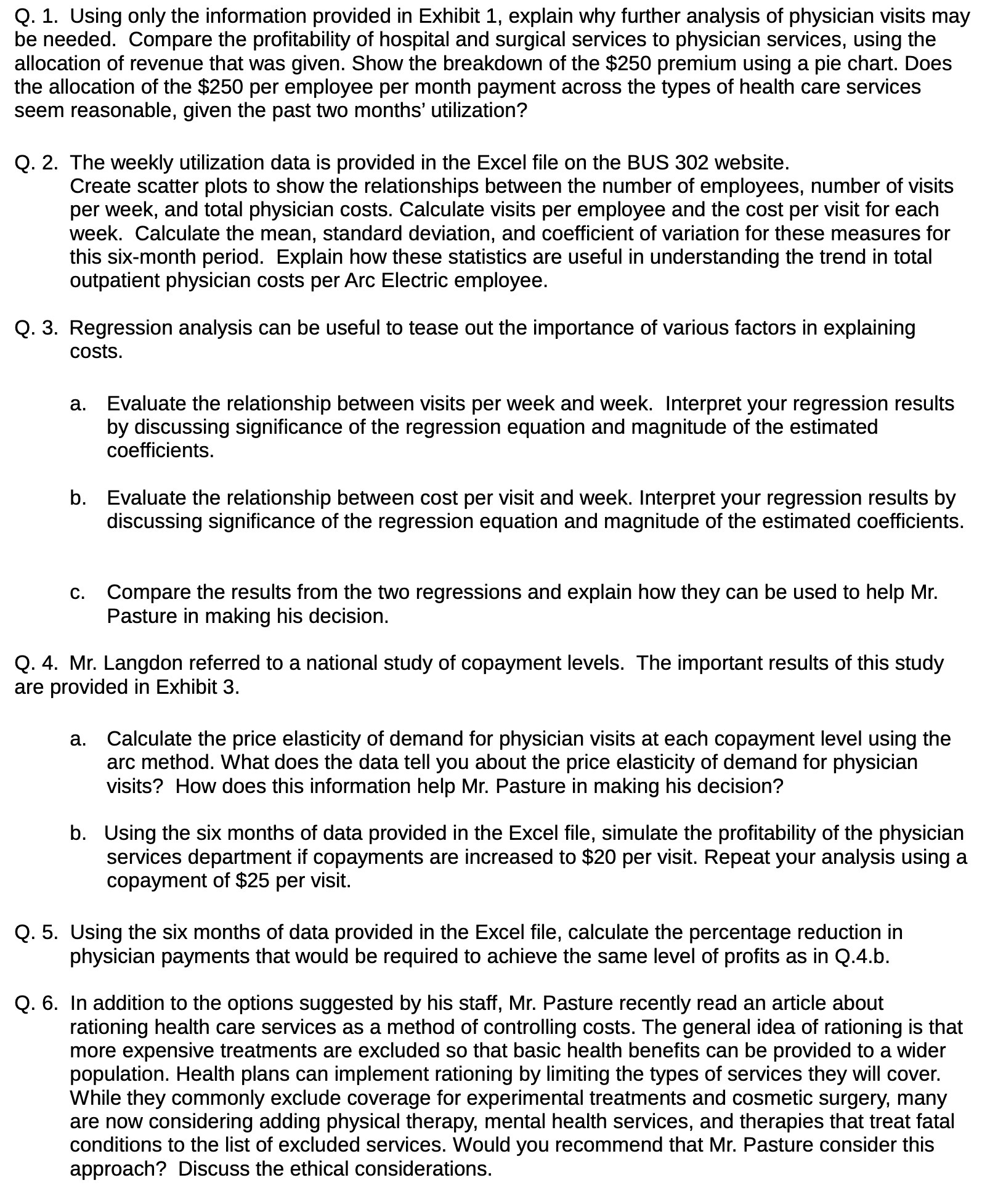 Q. 1. Using only the information provided in Exhibit 1, explain