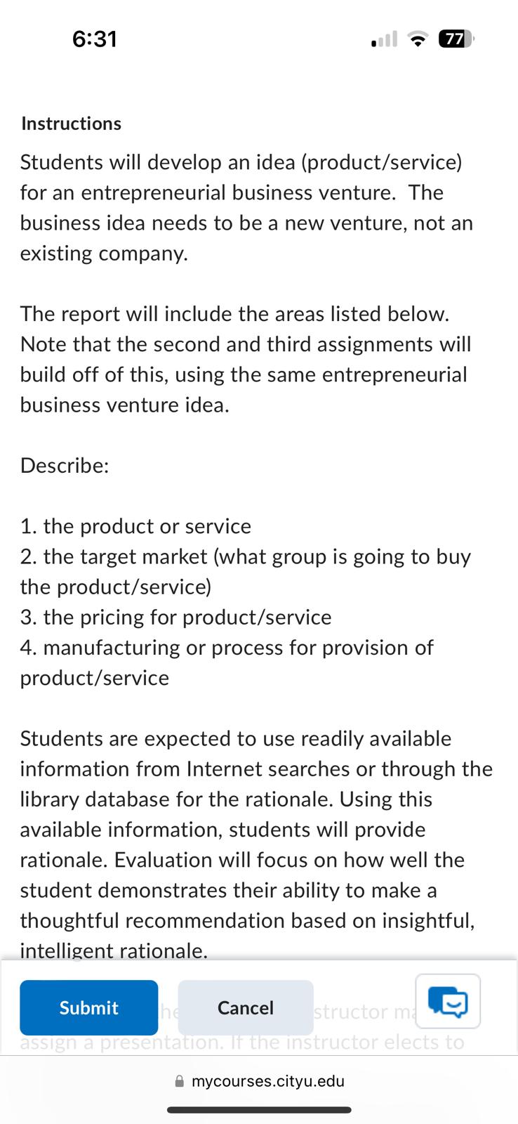  6:31 Instructions Students will develop an idea (product/service) for an entrepreneurial