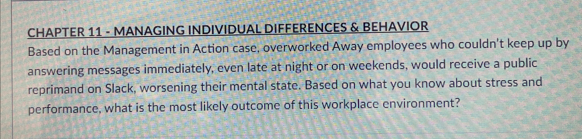  CHAPTER 11- MANAGING INDIVIDUAL DIFFERENCES & BEHAVIOR Based on the Management