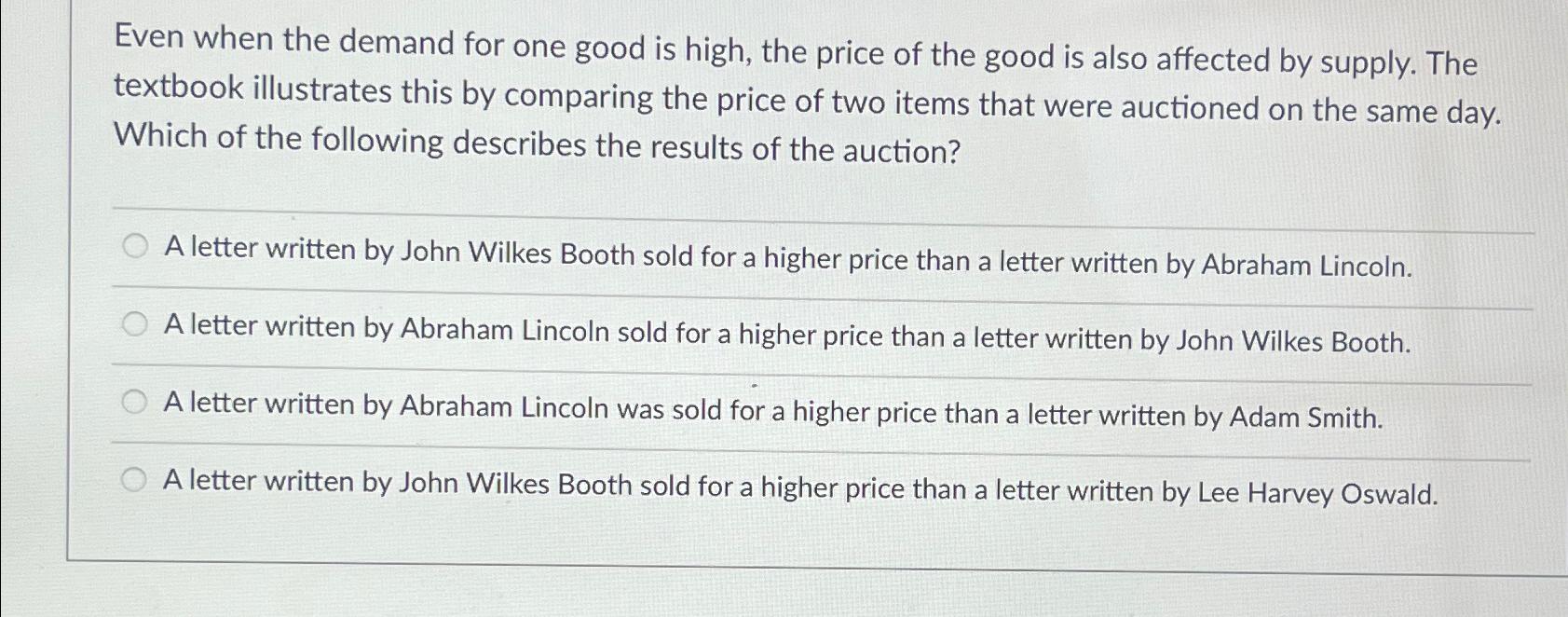  Even when the demand for one good is high, the price